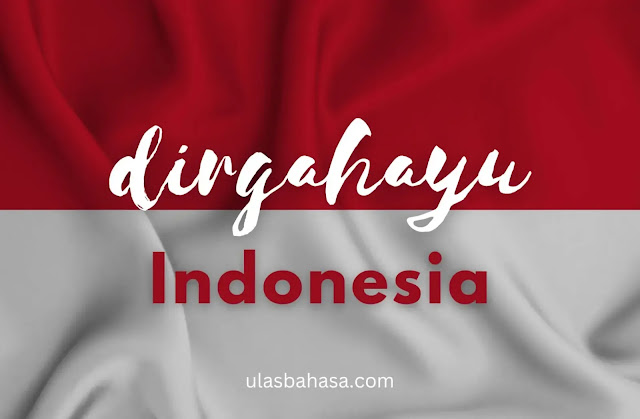 kata dirgahayu indonesia