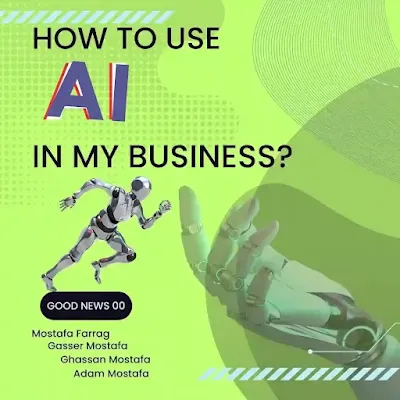 How to use AI in my business?