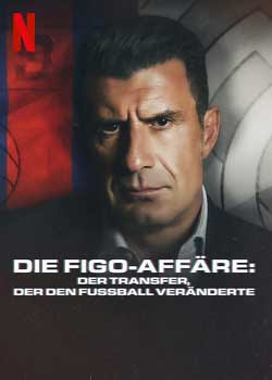 The Figo Affair: The Transfer that Changed Football (2022)