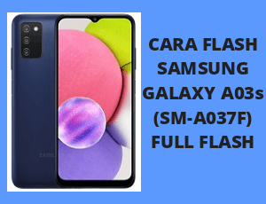 Cara Flash Samsung Galaxy A03s (SM-A037F)