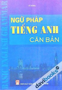 Ngữ Pháp Tiếng Anh Căn Bản - Lê Dũng