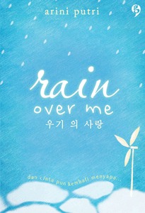  Kau dan saya ditakdirkan tak saling mempunyai Arini Putri - Rain Over Me