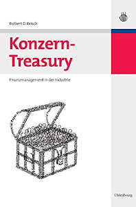 Konzern-Treasury: Finanzmanagement in der Industrie