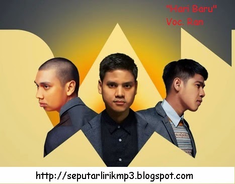  http://seputarlirikmp3.blogspot.com/2015/02/lirik-lagu-terbaru-ran-hari-baru-yang.html