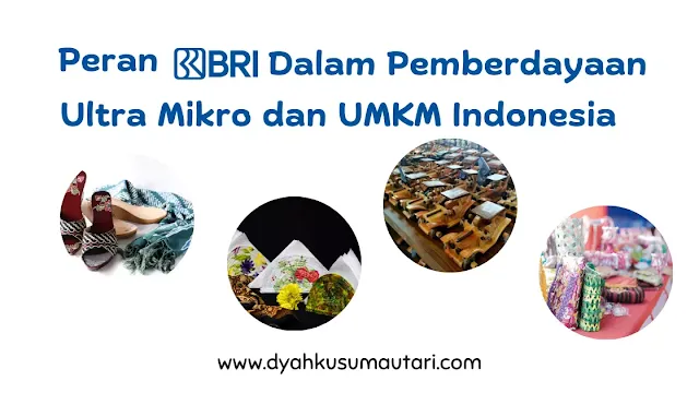 Peran BRI pada Ultra Mikro dan UMKM Indonesia