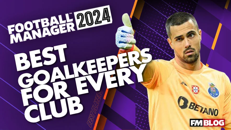 A Goalkeeper For EVERY Club in FM24