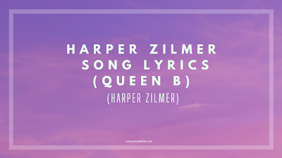Harper Zilmer Song Lyrics