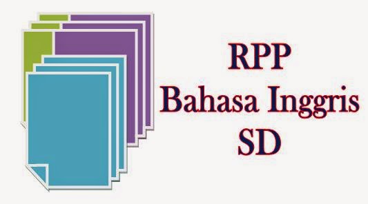 RPP Mata Pelajaran Bahasa Inggris SD Kelas 1-6 Semester 1-2