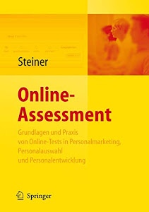 Online-Assessment: Grundlagen und Anwendung von Online-Tests in der Unternehmenspraxis