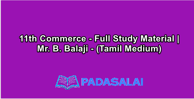 11th Commerce - Full Study Material | Mr. B. Balaji - (Tamil Medium)