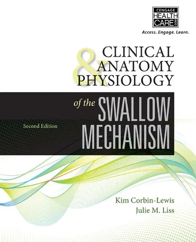 Download Clinical Anatomy & Physiology of the Swallow Mechanism 2nd Edition [PDF]