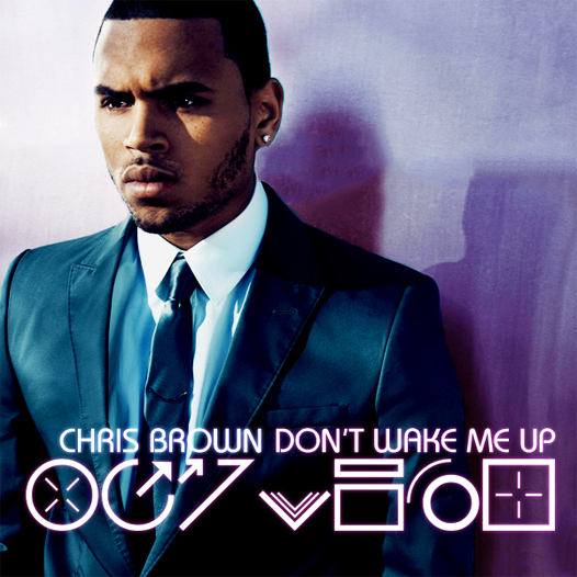 Chris Brown Dont Wake Me up 