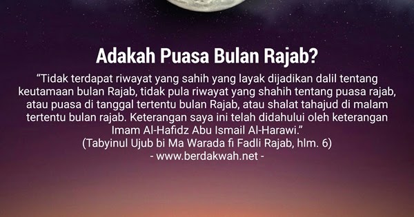 Apakah Ada Ajaran dan Anjuran Untuk Puasa Di Bulan Rajab 