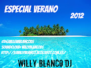 SESION ESPECIAL VERANO 2012 (WILLY BLANCO DJ)