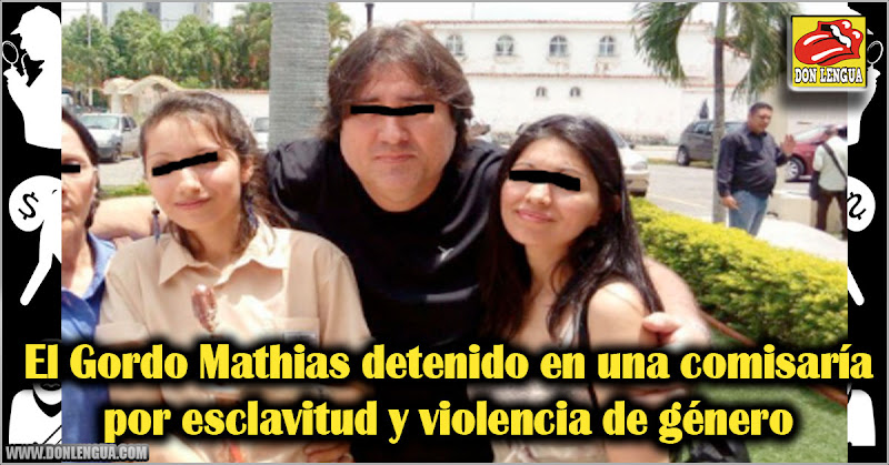 El Gordo Mathias detenido en una comisaría por esclavitud y violencia de género