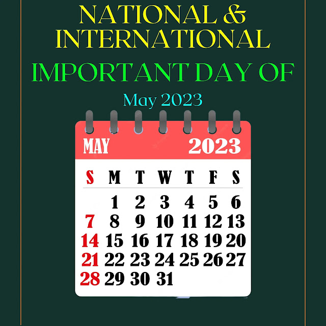 Important National and International Days in May 2023: A Comprehensive List