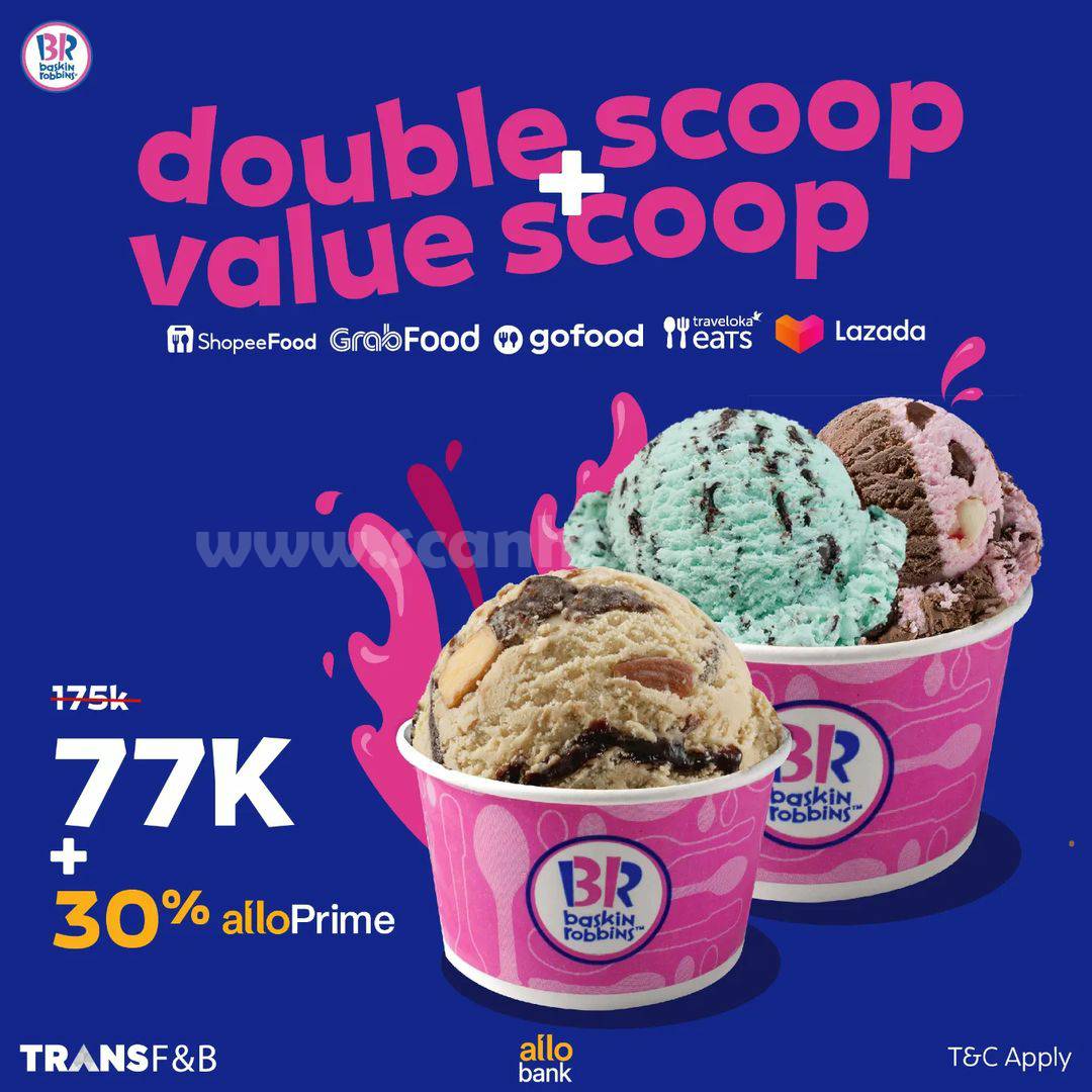 Baskin Robbins Promo Double + Value Scoop only 77K + 30% For Allo Bank