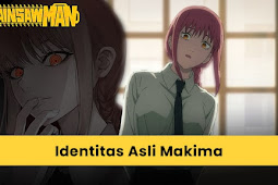Identitas dan Kekuatan Asli Makima – Anime Chainsaw Man