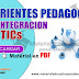 Corrientes Pedagogicas y la Integracion de las TICs(Tecnologias de la Informacion y Comunicacion)