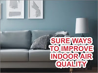 SURE WAYS TO IMPROVE INDOOR AIR QUALITY