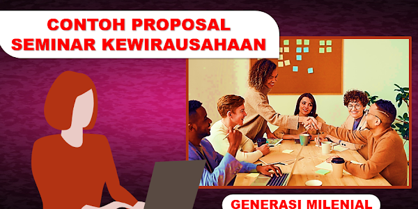 Contoh Proposal Seminar Kewirausahaan Competitive Advantage Generasi Milenial