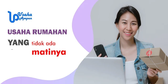 Usaha Rumahan Yang Tidak Ada Matinya