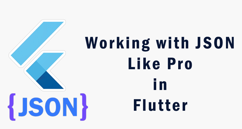 parsing-json-like-pro-in-flutter