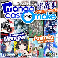 Allez écouter les chroniques mangas du MangaCast 42 de décembre 2016