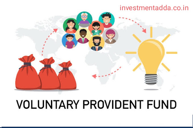 Voluntary Provident Fund स्वैच्छिक भविष्य निधि