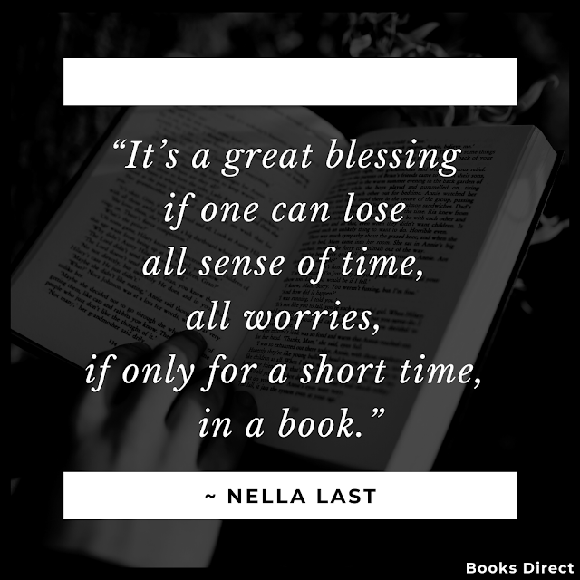 “It’s a great blessing if one can lose all sense of time, all worries, if only for a short time, in a book.”  ~ Nella Last