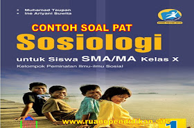 Contoh Soal Dan Jawaban PAT Sosiologi Kelas 10 SMA/MA Kurikulum 2013