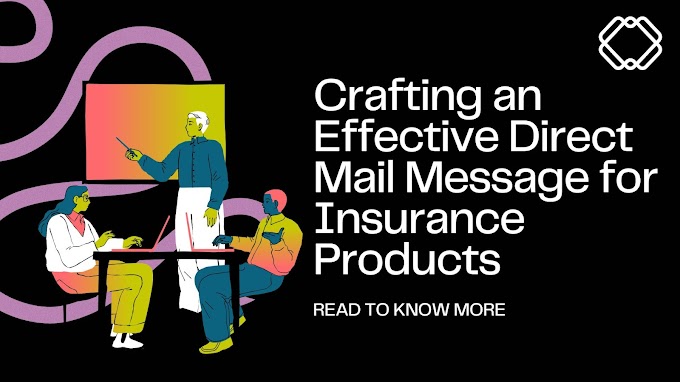 Crafting an Effective Direct Mail Message for Insurance Products