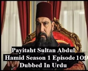 Payitaht sultan Abdul Hamid season 4 urdu subtitles episode 109