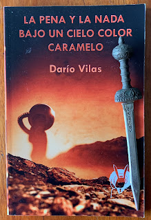 Portada del libro La pena y la nada. Bajo un cielo color caramelo, de Darío Vilas