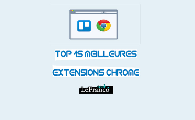 Top 15 meilleures extensions Chrome en 2018