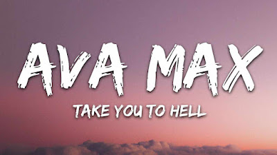 Makna dan Terjemahan Lirik Lagu Take You to Hell dari Ava Max.jpg