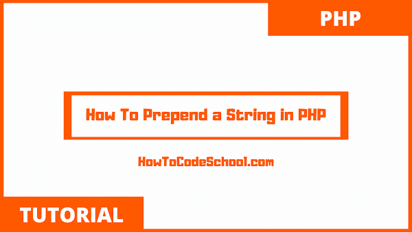 How To Prepend a String in PHP