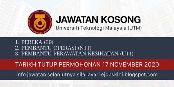 Jawatan Kosong Universiti Teknologi Malaysia (UTM) November 2020