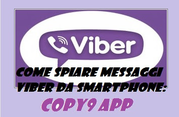 Come spiare messaggi Viber da smartphone: Copy9 app