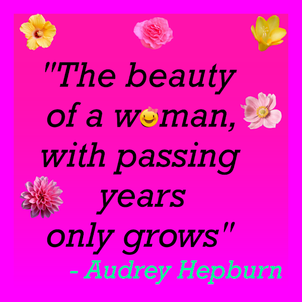 The beauty of a woman, with passing years only grows