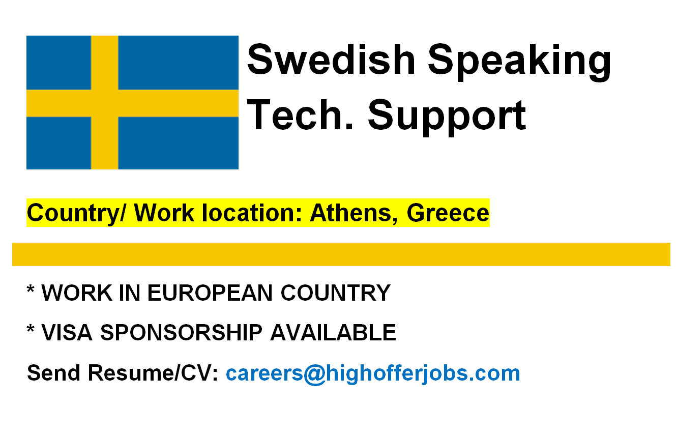 Swedish Speaking Technical Support - Athens At least 1 year Exp