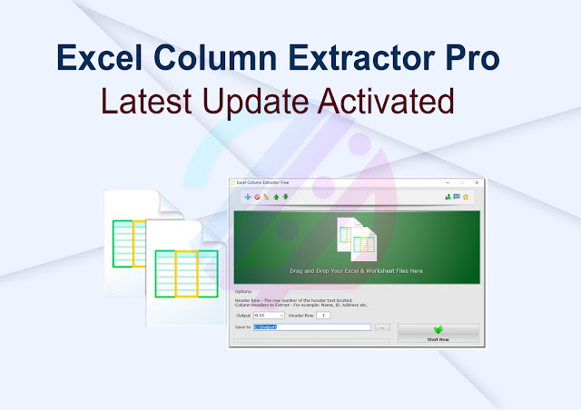Excel Column Extractor Pro Latest Update Activated