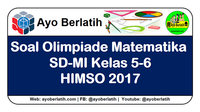 Soal Olimpiade Matematika SD Kelas 5-6 HIMSO 2017