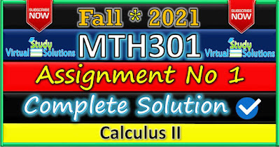 MTH301 Assignment 1 Solution Fall 2021