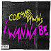 Coldhart Releases New Song “I Wanna Be”