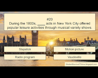 During the 1800s, ____ acts in New York City offered popular leisure activities through musical variety shows. Answer choices include: Slapstick, Motion picture, Radio program, Vaudeville