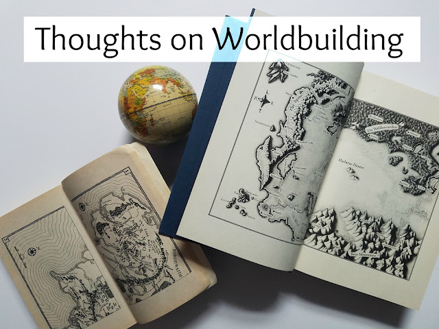 Thoughts on Worldbuilding