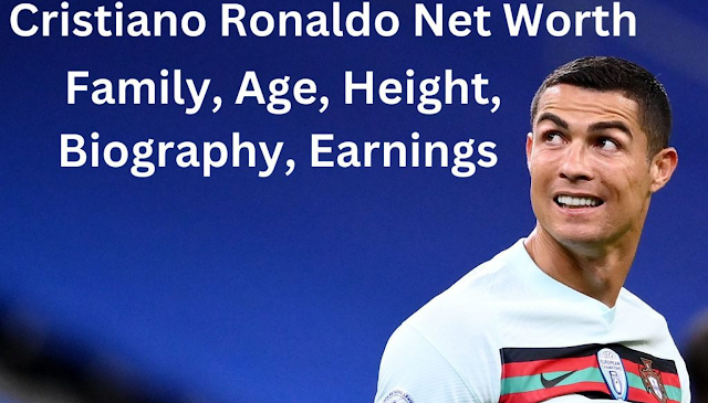 Cristiano Ronaldo Net Worth: Biography, Family, Height, Age, and Earnings