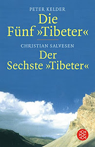 Die Fünf Tibeter / Der Sechste Tibeter (Ratgeber / Lebenskrisen, Band 16237)