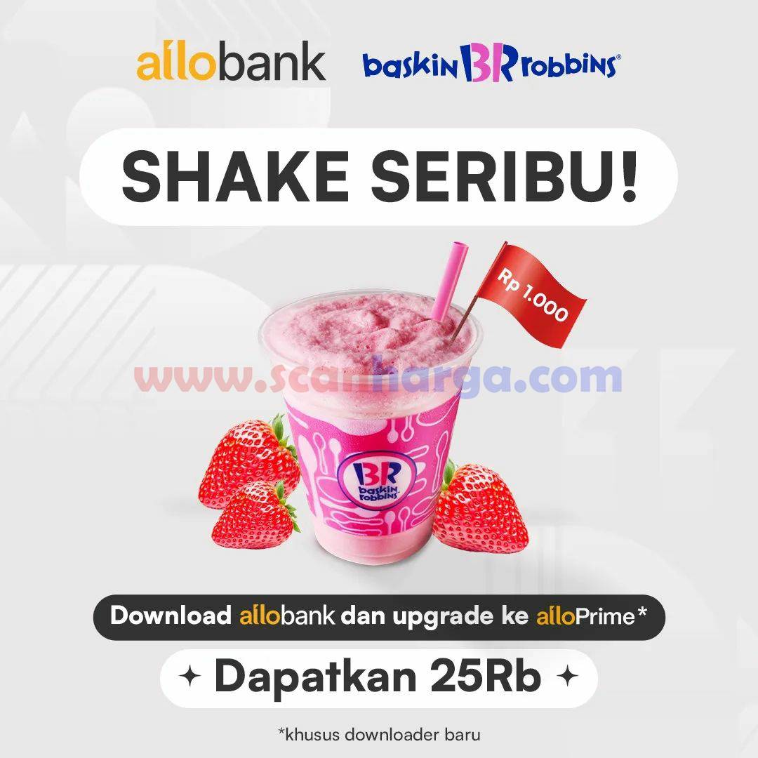 Baskin Robbins Promo Allo Bank - Beli Strawberry Cheesecake Shake Cuma Seribu